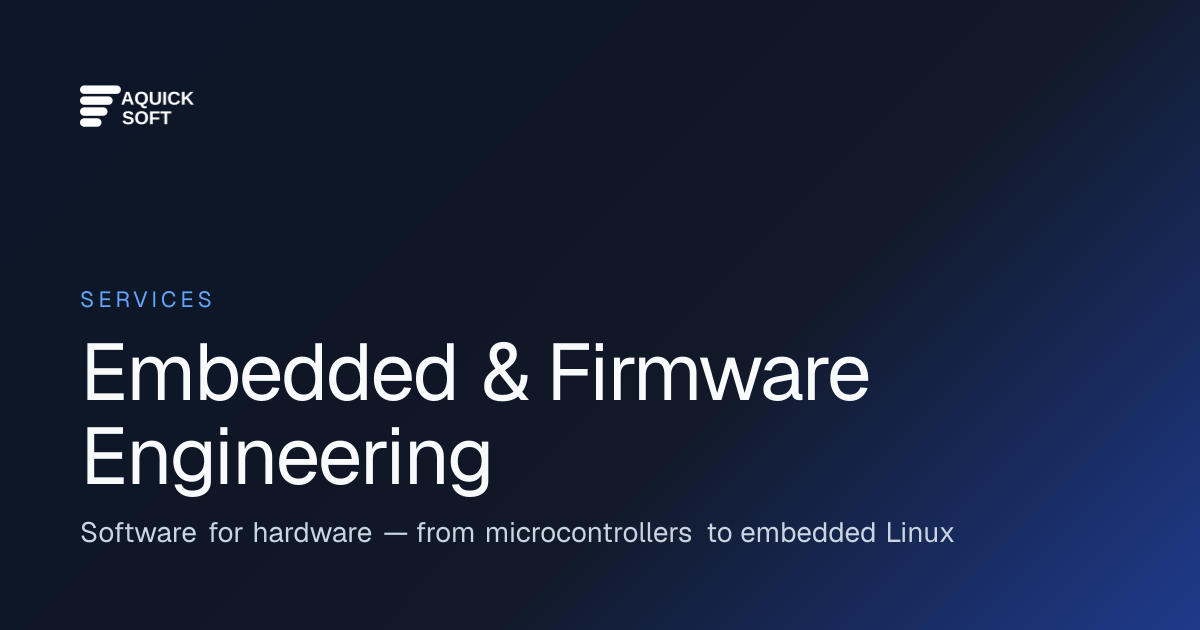 Embedded Firmware Development | RTOS, C/C++, Microcontroller · aquicksoft